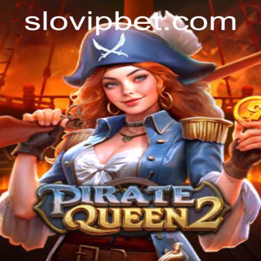 PirateQueen2: Navigating the High Seas of Adventure with Slovip Strategy